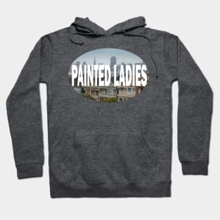 Painted Ladies, San Francisco California Hoodie